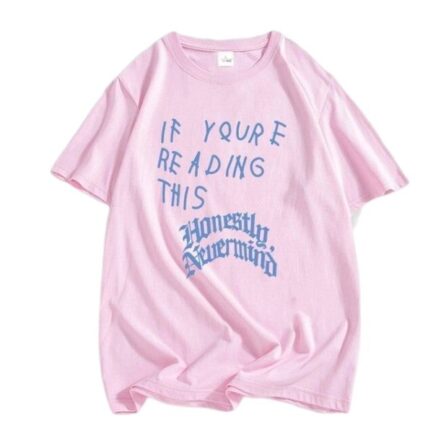 If You re Reading This Its Too Late Shirt