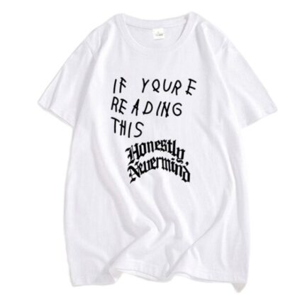 If You re Reading This Its Too Late T Shirt
